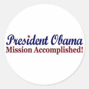 President Obama Mission Accomplished Classic Round Sticker