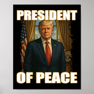 President Of Peace Pro Trump Peace President Patri Poster