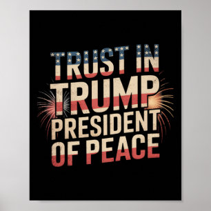 President Of Peace Trust In Trump 1 Poster