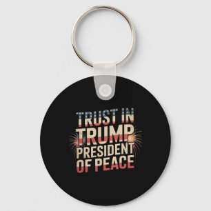 President Of Peace Trust In Trump 2 Key Ring