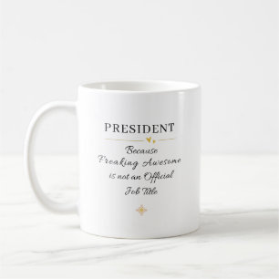 President Office Quote Coffee Mug
