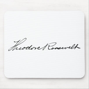 President Theodore Roosevelt Signature Mouse Pad