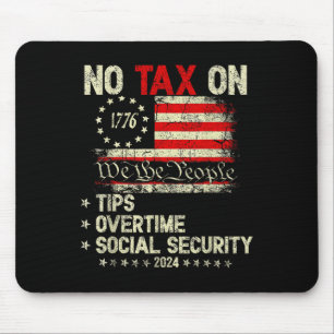 President Trump 2024 No Tax On Tips Overtime Mouse Pad