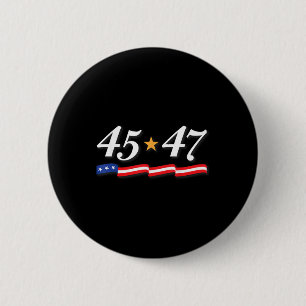President Trump 45 47 Numbers As 45th And 47th 6 Cm Round Badge