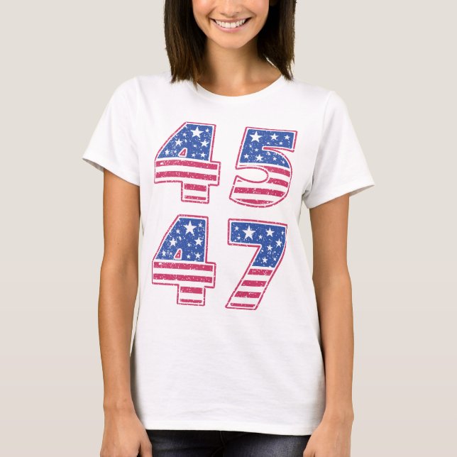 President Trump 45 47 Red White Blue T-Shirt (Front)