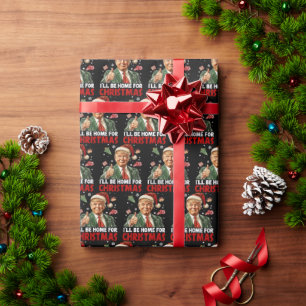 President Trump 47 I'll Be Home For Christmas 2024 Wrapping Paper