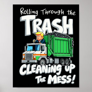 President Trump - America's Garbyge Man Poster
