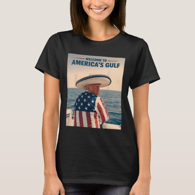President Trump America's Gulf Mexico Sombrero Ame T-Shirt (Front)