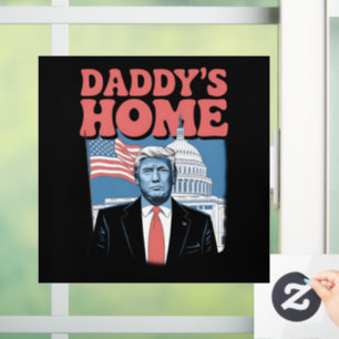 President Trump Daddy's Home Take America Back