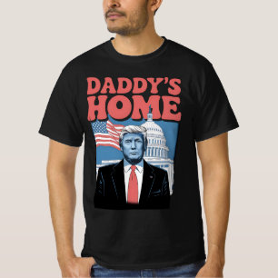 President Trump Daddy's Home Take America Back T-Shirt