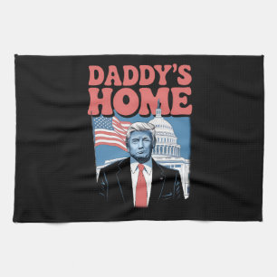 President Trump Daddy's Home Take America Back Tea Towel