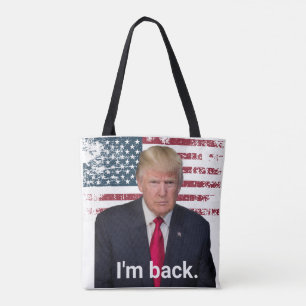 President Trump I'm Back Tote Bag