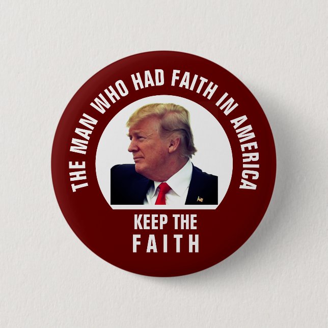 President Trump Keep the Faith 6 Cm Round Badge (Front)