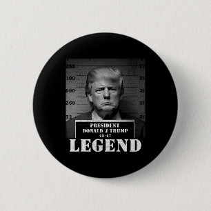 President Trump Legend Mugshot 6 Cm Round Badge