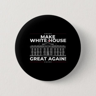 President Trump Make White House Great Again 6 Cm Round Badge