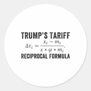 President Trump Reciprocal Tariff Formula Funny Po Classic Round Sticker