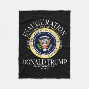 President Trump Seal Inauguration 2025 47th Washin Fleece Blanket