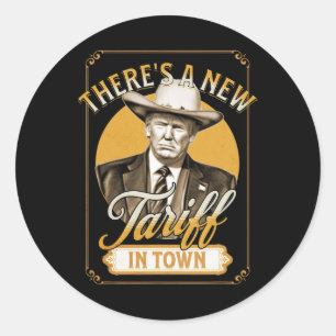President Trump Tariff Satire Sheriff Humour Classic Round Sticker