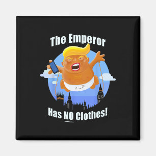President Trump The Emperor Has No Clothes  Magnet