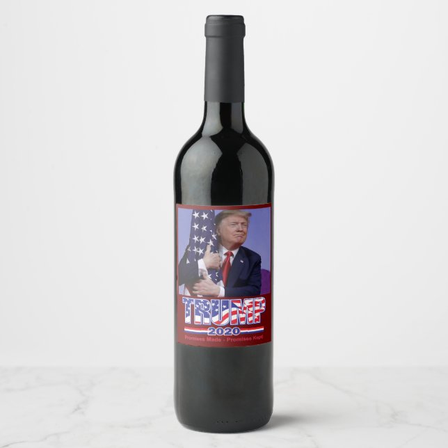 President Trump - Trump -2020 Promises Made Wine Label (Front)