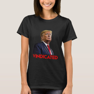 President Trump Vindicated T-Shirt