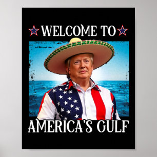 President Trump Welcome To America's Gulf Mexico 3 Poster