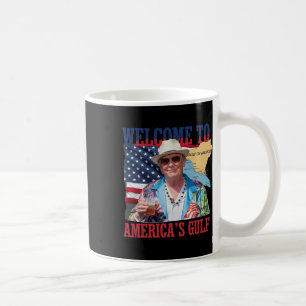 President Trump Welcome To America's Gulf Mexico 7 Coffee Mug