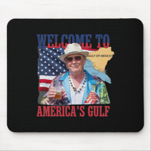 President Trump Welcome To America's Gulf Mexico 7 Mouse Pad
