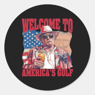 President Welcome To America's Gulf Mexico Classic Round Sticker
