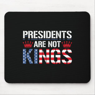 Presidents Are Not Kings Anti-trump Democracy Gift Mouse Pad