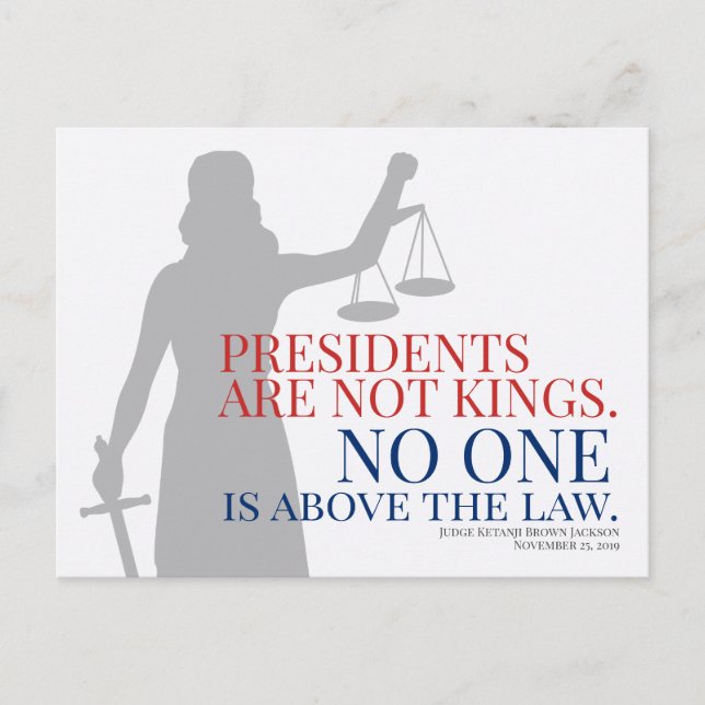 Presidents Are Not Kings No One Is Above The Law H Postcard (Front)