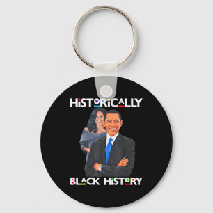 Presidents Day Obama Historically Black History Me Key Ring