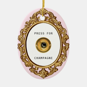 Press for Champagne    Double sided  Ceramic Ornament