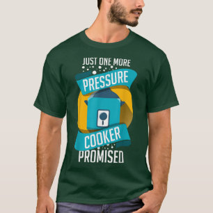 Pressure Cooker Recipes Pot Cooking Electric Canni T-Shirt