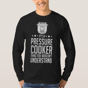 Pressure Cooker Recipes Pot Cooking Electric Canni T-Shirt