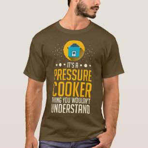 pressure cooker recipes pot cooking electric canni T-Shirt