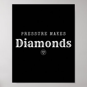 Pressure Makes Diamond Insrational Motivational De Poster