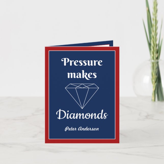 Pressure makes Diamonds Congratulation card (Front)
