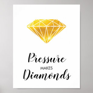 Pressure Makes Diamonds Faux Gold Foil Inspiration Poster