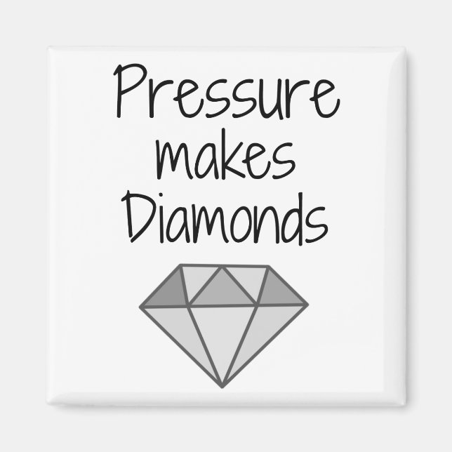 Pressure Makes Diamonds Magnet (Front)