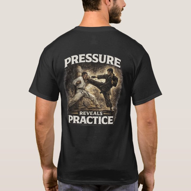 Pressure Reveals Practice T-Shirt (Back)