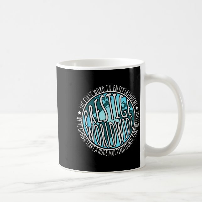 Prestige Worldwide Entertainment Funny Movie Quote Coffee Mug (Right)