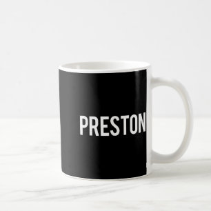 Preston - Cool New Funny Name Fan Gift Tee  Coffee Mug