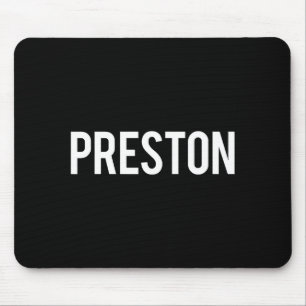 Preston - Cool New Funny Name Fan Gift Tee Mouse Pad