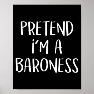 Pretend A Baroness Costume Funny Halloween Party Poster