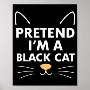 Pretend A Black Cat Easy Funny Lazy Outfit For Poster