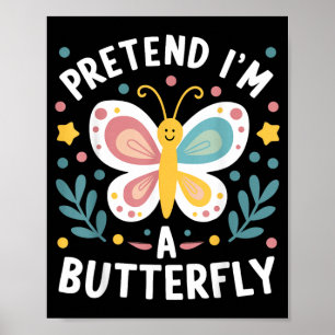 Pretend A Butterfly Funny Lazy Halloween Costume Poster