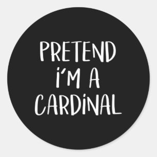 Pretend A Cardinal Bird Costume Party Funny Classic Round Sticker