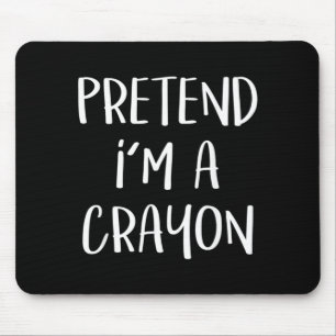 Pretend A Crayon Costume Party Funny Halloween Mouse Pad