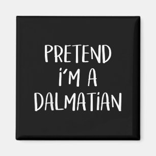 Pretend A Dalmatian Costume Party Funny Halloween Magnet